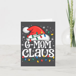 G-mom Claus Funny Xmas Christmas Grandma Holiday S Card