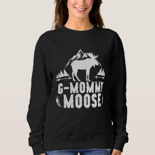 G Mummy Moose Matching Family Camping Hiking Sweatshirt