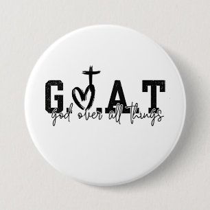 G.O.A.T God Over All Things Christian Jesus 7.5 Cm Round Badge
