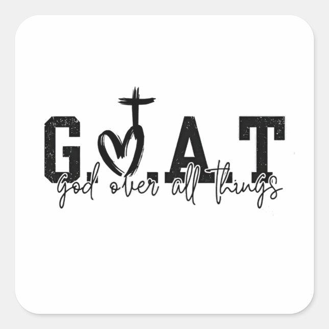 G.O.A.T God Over All Things Christian Jesus Square Sticker (Front)