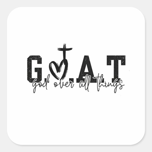G.O.A.T God Over All Things Christian Jesus Square Sticker (Front)