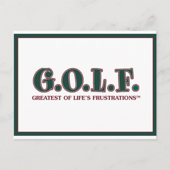G.O.L.F. GREATEST OF LIFE'S FRUSTRATIONS POSTCARD (Front)