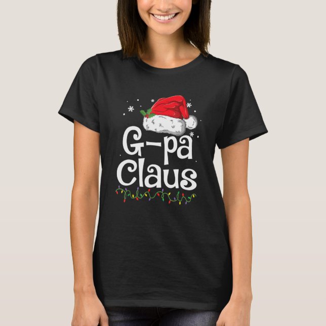 G Pa Claus Christmas Pajama Family Matching Xmas 1 T-Shirt (Front)