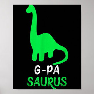 G-Pa-Saurus Funny Dino Dinosaur Gpasaurus Gpa Poster