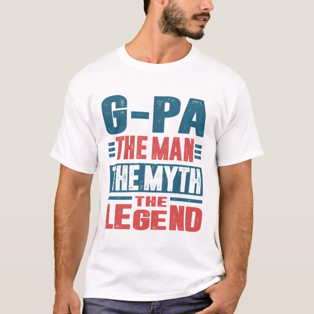 G-Pa The Man The Myth T-Shirt (Front)