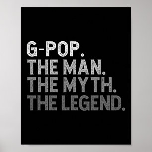 G-pop The Man The Myth The Legend Father&# s Day  Poster
