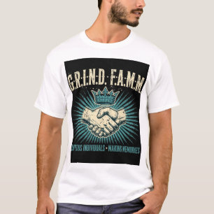 G.R.I.N.D. F.A.M.M. Handshake Crown Righteous Indi T-Shirt