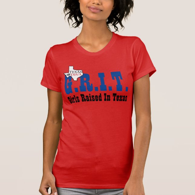 G.R.I.T. - Girls Raised In Texas T-Shirt (Front)