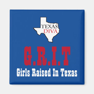 G.R.I.T. - Girls Raised In Texas - Texas DIVA Magnet