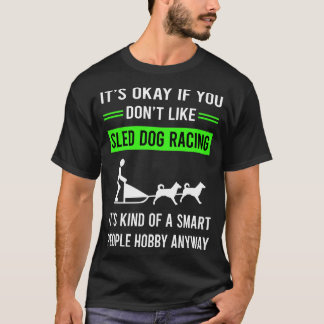 G Smart People Sled Dog Racing Dogsled T-Shirt