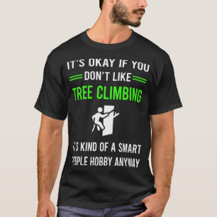G Smart People Tree Climbing Climber T-Shirt