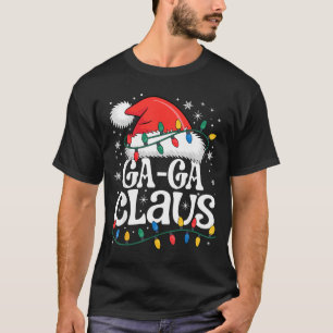 Ga-ga Claus Funny Xmas Christmas Grandma Holiday S T-Shirt