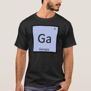 Ga - Georgia State Chemistry Periodic Table Symbol T-Shirt