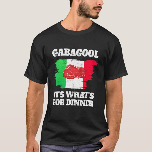 Gabagool Its What's For Dinner T-Shirt (Front)