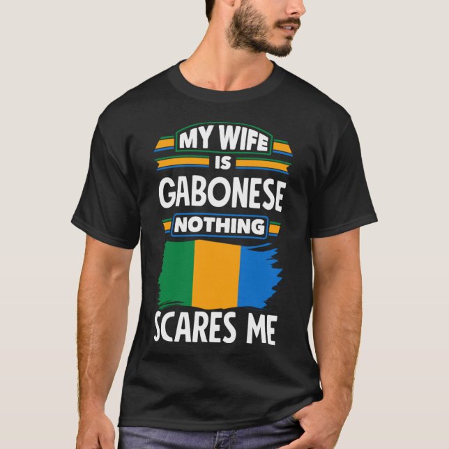 Gabonese Gabon Gabonese Flag My Wife Is Gabonese T-Shirt (Front)