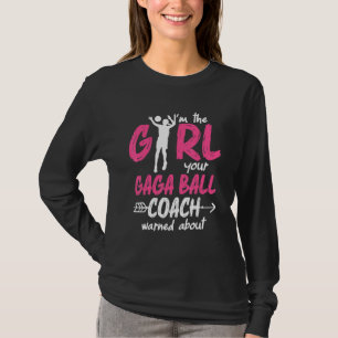 Gaga Ball Dodgeball Gaga Girl Coach Player Team 1 T-Shirt