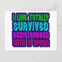 Gagged with a spoon survivor!