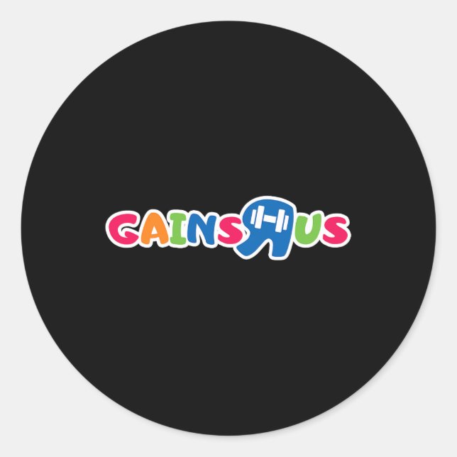 Gains R Us  Classic Round Sticker (Front)