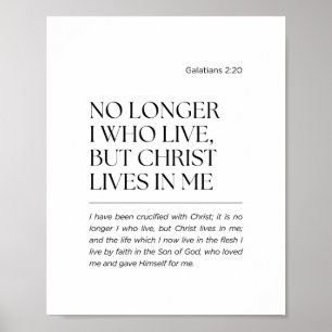 Galatians 2:20 Christ lives in me Poster