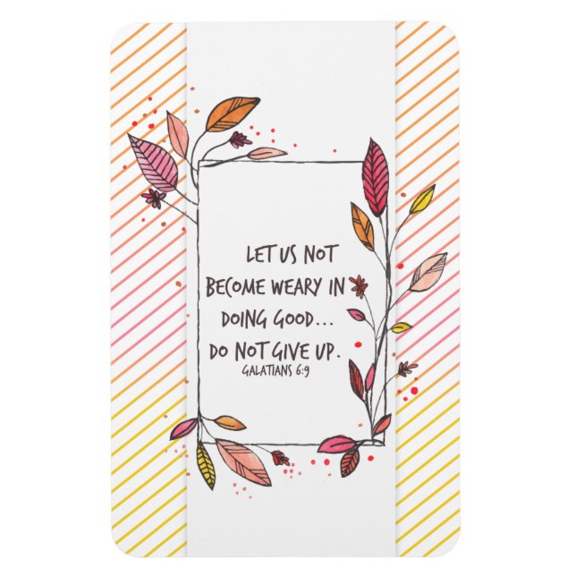 Galatians 6:9 Don't Give Up Scripture Magnet (Vertical)