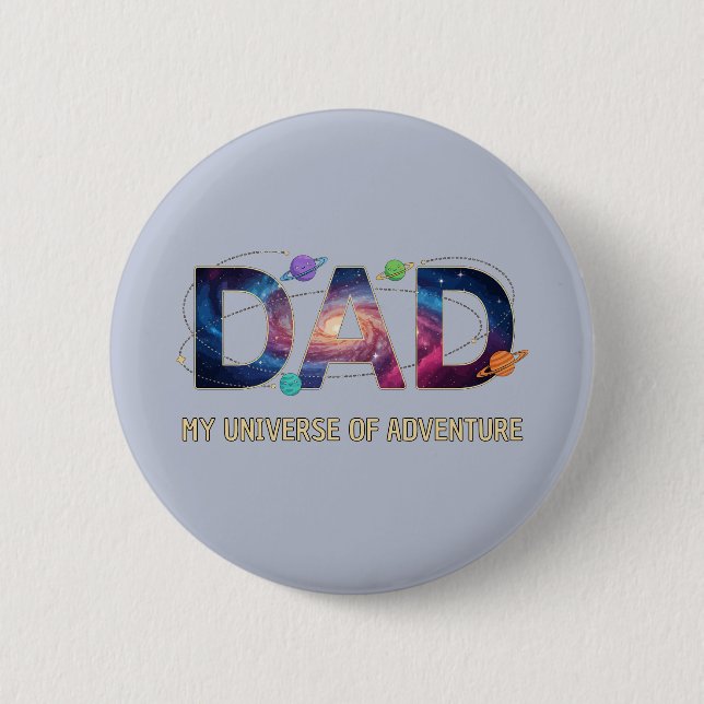 Galaxy Dad Universe Adventure 6 Cm Round Badge (Front)