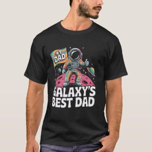 Galaxyu2019s Best Dad Funny Astronaut Space Father T-Shirt
