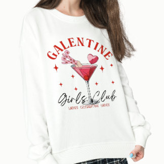Galentine's Day Cocktail Valentine  Sweatshirt