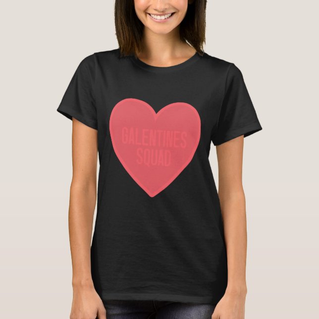 Galentines Day Squad Bff Valentines Day Friendship T-Shirt (Front)
