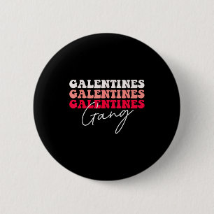 Galentines Gang - Galentine's Day Gals Sisterhood  6 Cm Round Badge