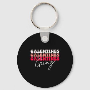 Galentines Gang - Galentine's Day Gals Sisterhood Key Ring