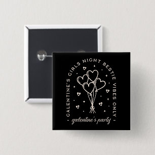 Galentines party bestie girls night black 15 cm square badge