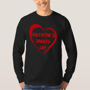 Galentine's Single Day Girl Bestie Friends Valenti T-Shirt