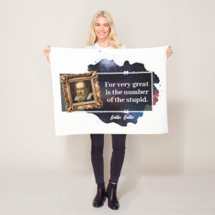 Galileo Galilei Great number of the stupid  Fleece Blanket