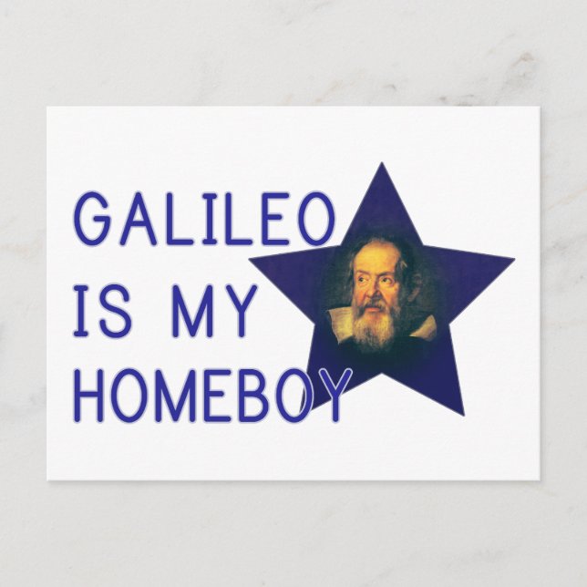 Galileo is my Homeboy Postcard (Front)