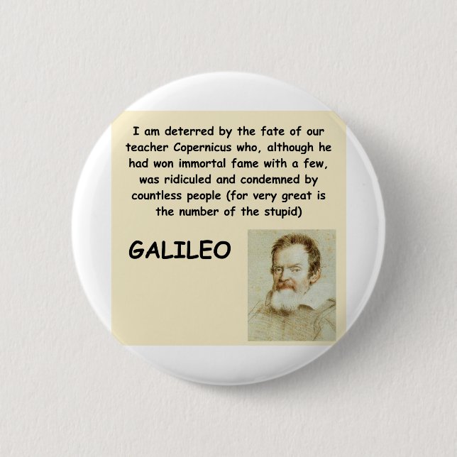 galileo quote 6 cm round badge (Front)