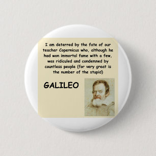 galileo quote 6 cm round badge