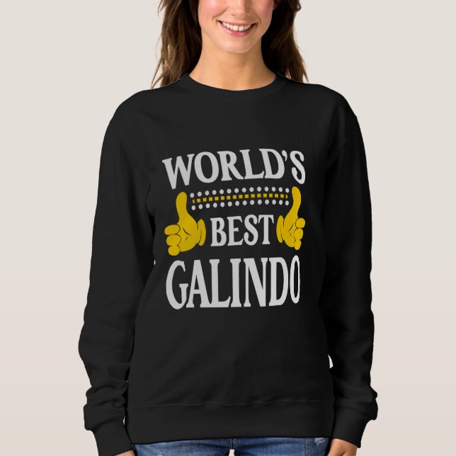 Galindo Surname Team Family Last Name World's Best Sweatshirt (Front)