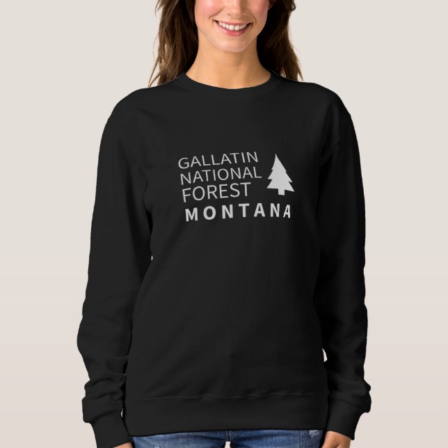 Gallatin National Forest Montana Sweatshirt (Front)