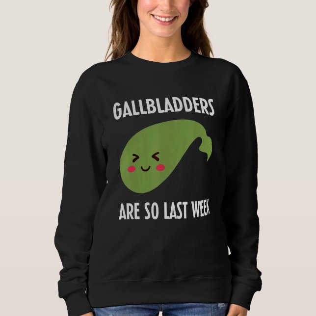 Gallbladder Surgery Removal Recovery Sweatshirt (Front)