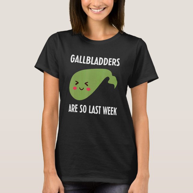 Gallbladder Surgery Removal Recovery T-Shirt (Front)
