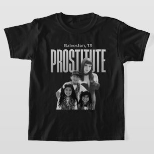 Galveston Texas Prostitute MOM with Kids T-Shirt