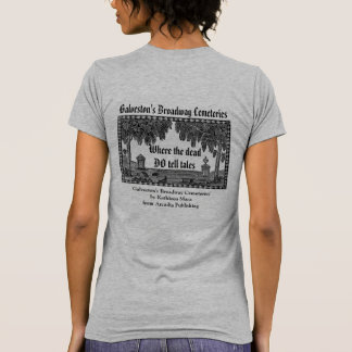 Galveston's Broadway Cemeteries T-shirt