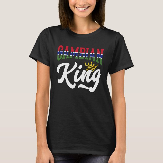 Gambian King Gambian Gambia Gambian Flag T-Shirt (Front)