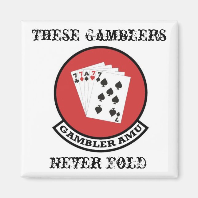 Gambler Magnet Patch w/ These Gamblers Never Fold (Front)