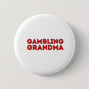 Gambling Grandma 6 Cm Round Badge