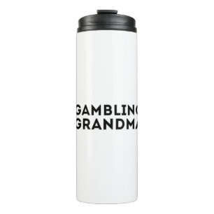 Gambling Grandma Thermal Tumbler
