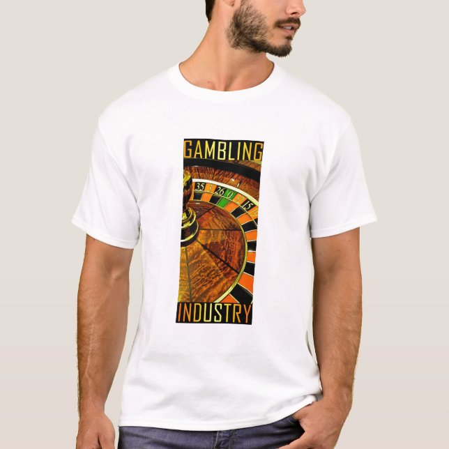 gambling industry T-Shirt (Front)