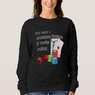 Gambling Poker Games Chips Casino Slots Costume Sweatshirt
