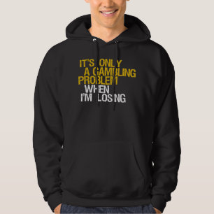 Gambling Problem Hoodie