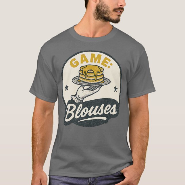 Game Blouses T-Shirt (Front)